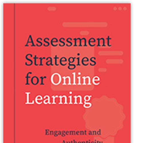 Assessment Strategies for Online Learning