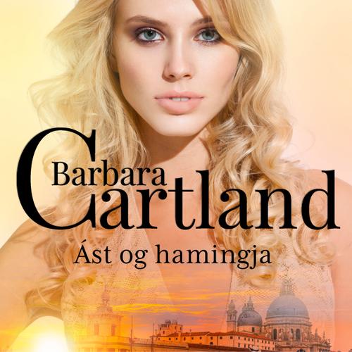 Ást og hamingja (Hin eilífa sería Barböru Cartland 12)