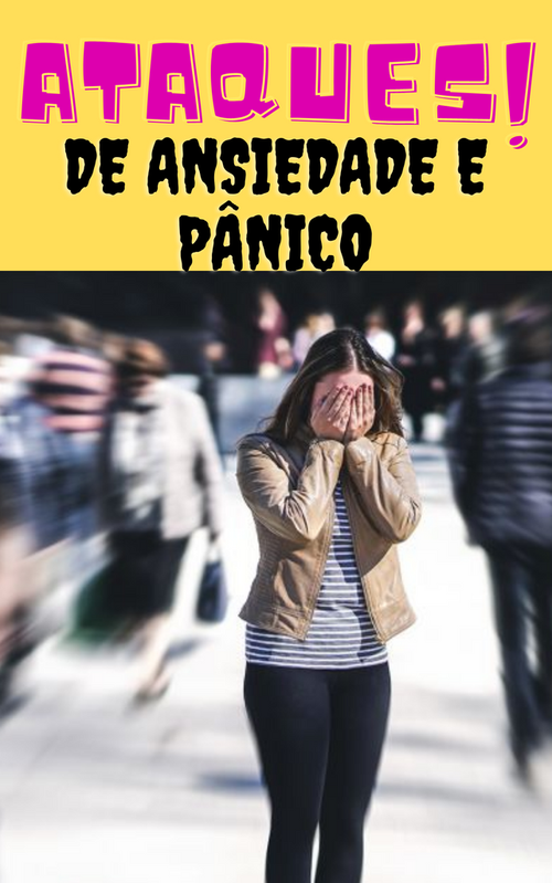 Ataques de ansiedade e pânico