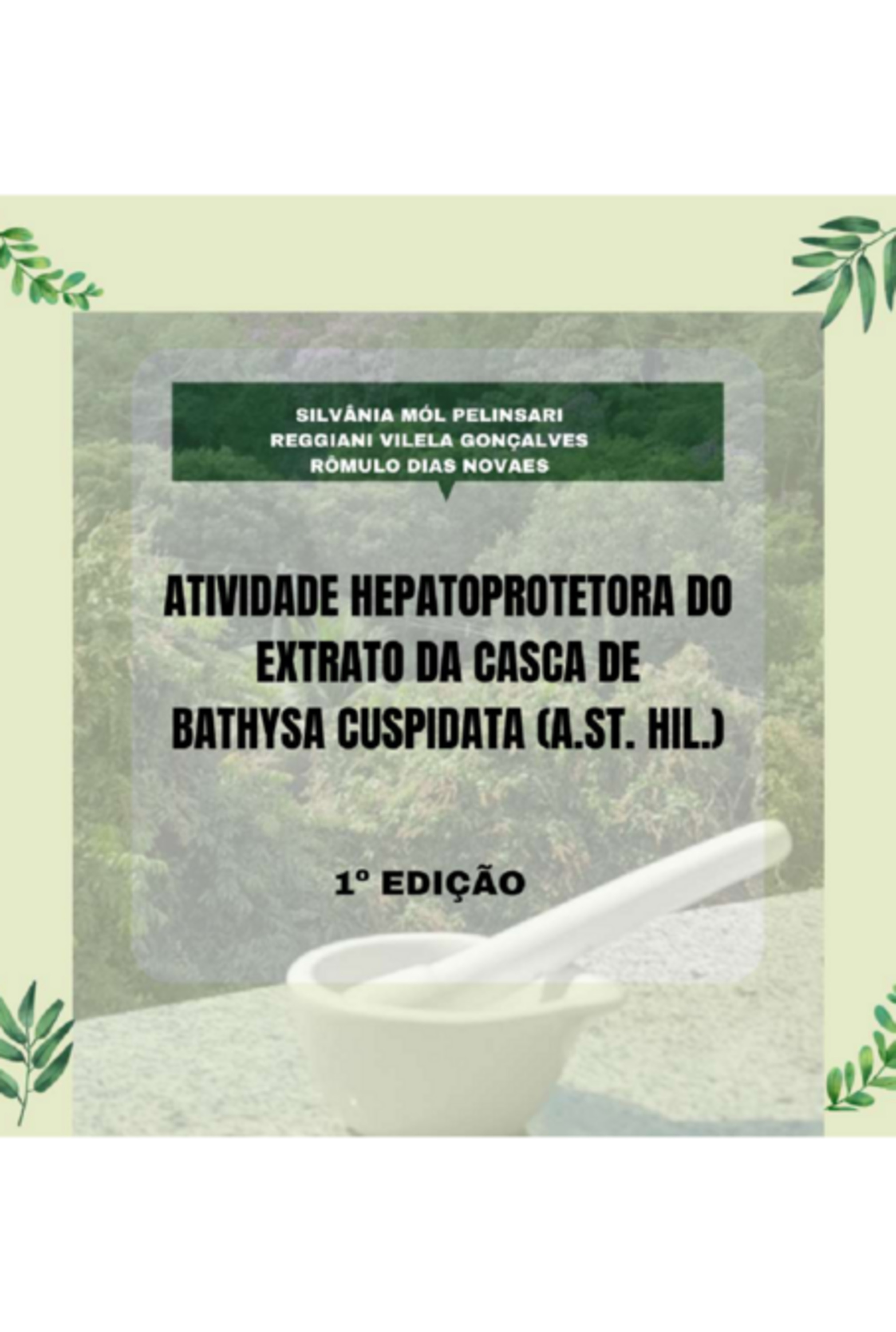 Atividade Hepatoprotetora Do Extrato Da Casca De Bathysa Cuspidata (a. St. Hil.)