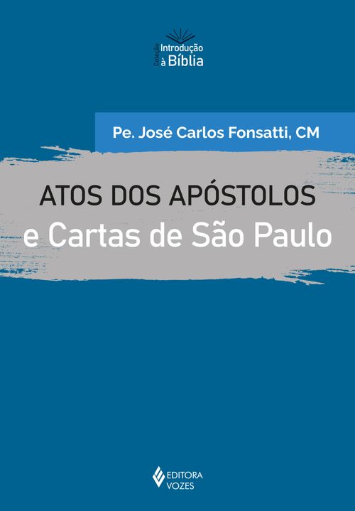 Atos dos Apóstolos e Cartas de São Paulo