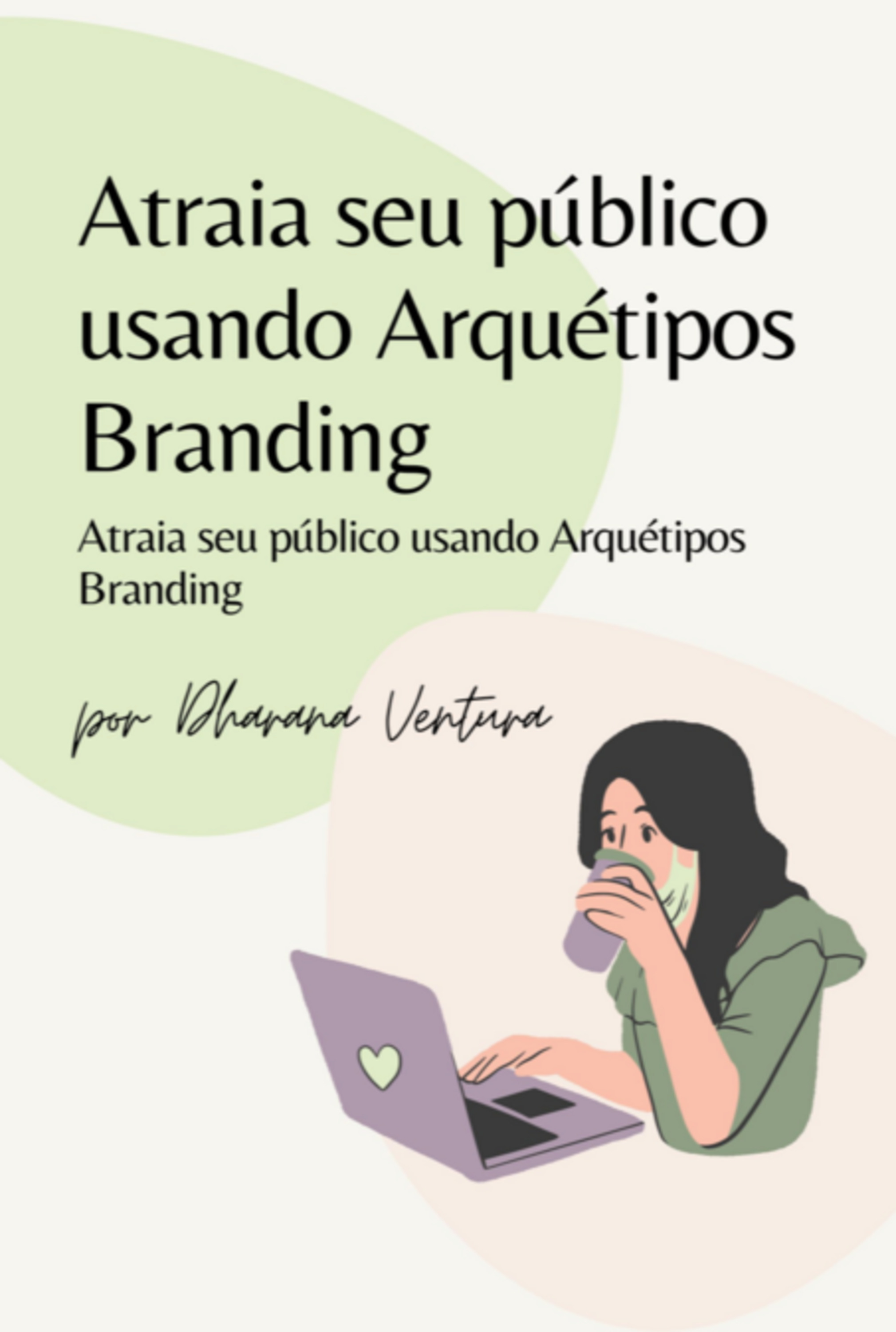 Atraia Seu Público Usando Arquétipos Branding