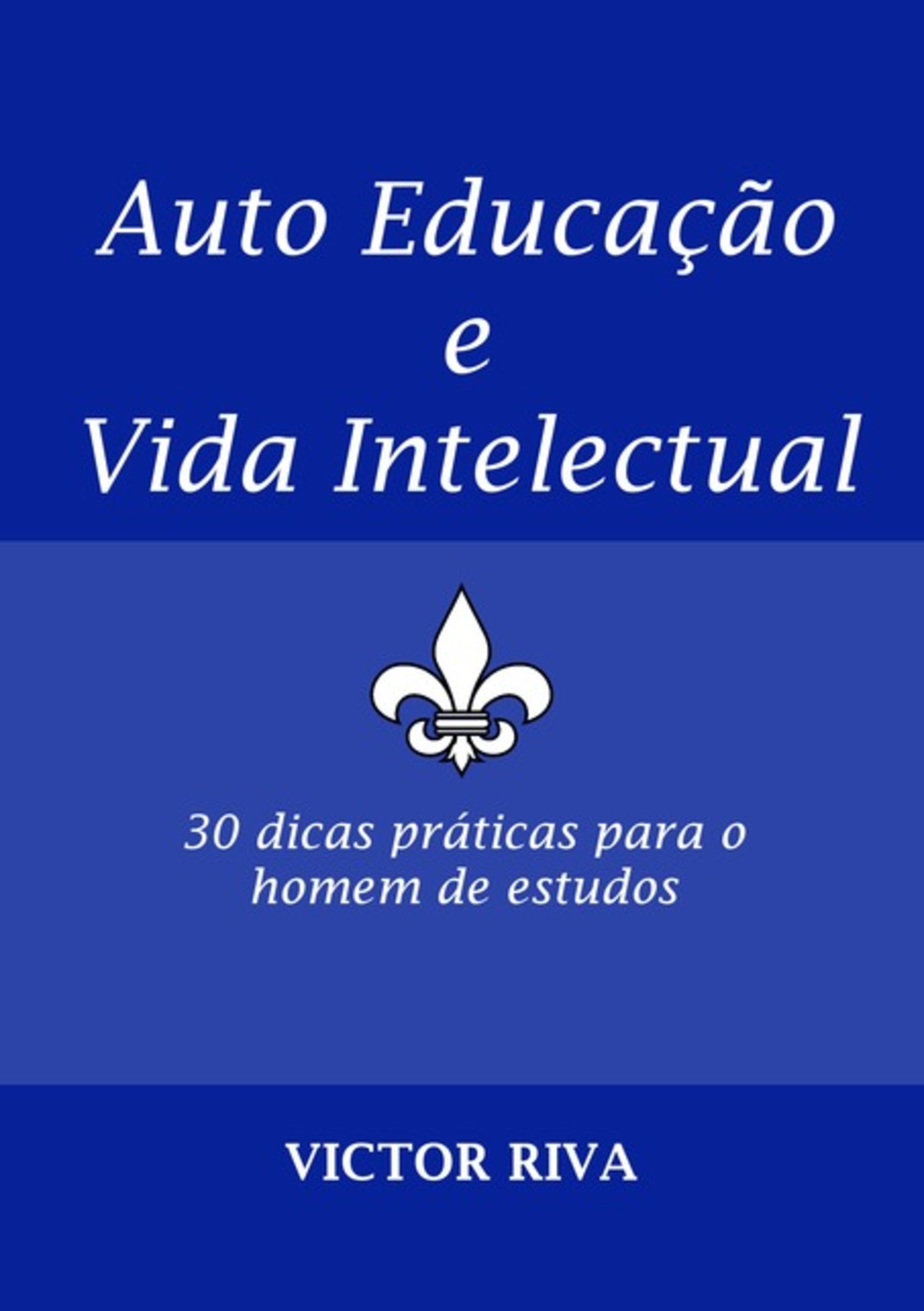 Auto Educação E Vida Intelectual