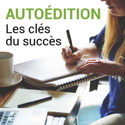 Autoédition, les clés du succès