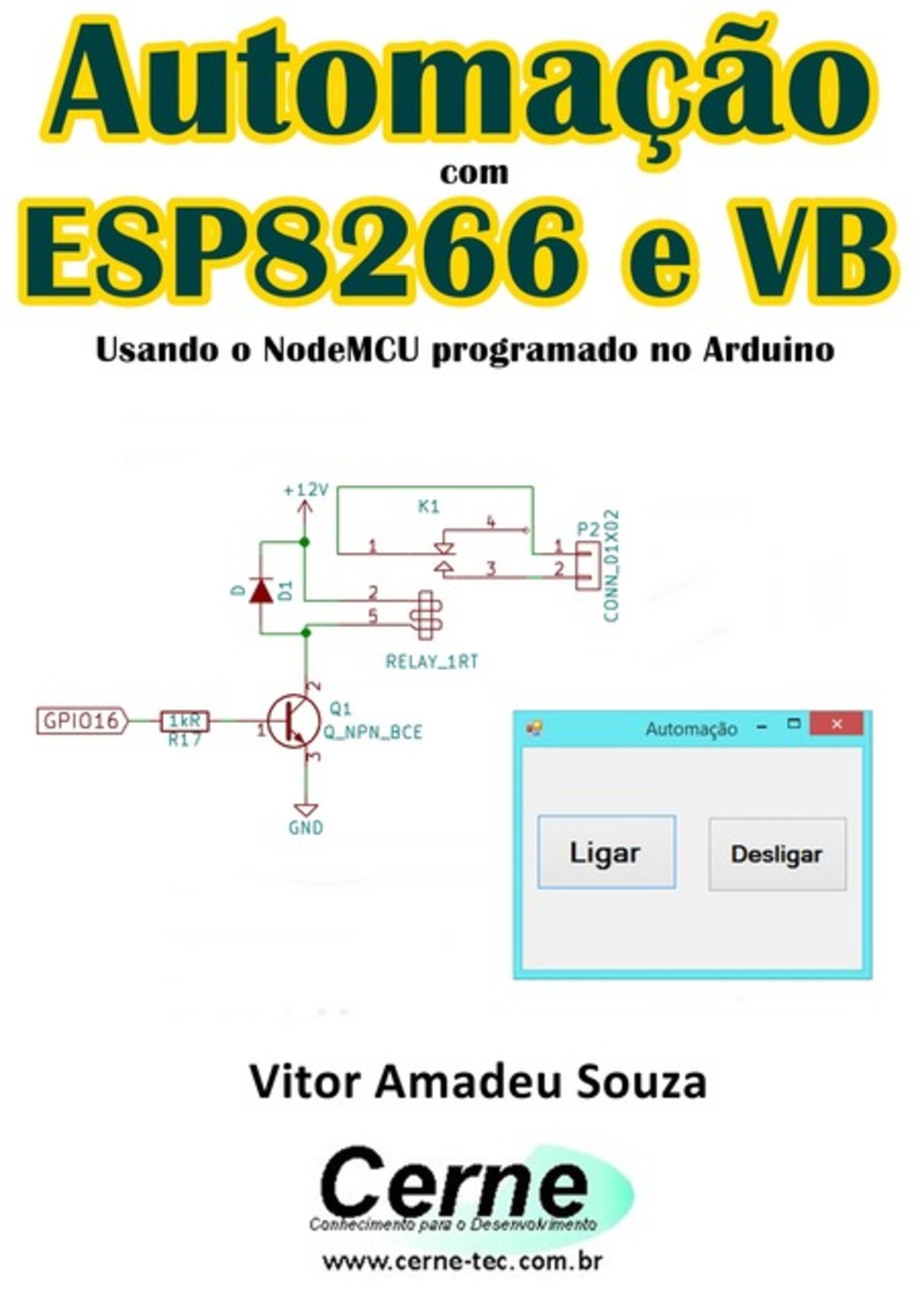 Automação Com Esp8266 E Vb Usando O Nodemcu Programado No Arduino