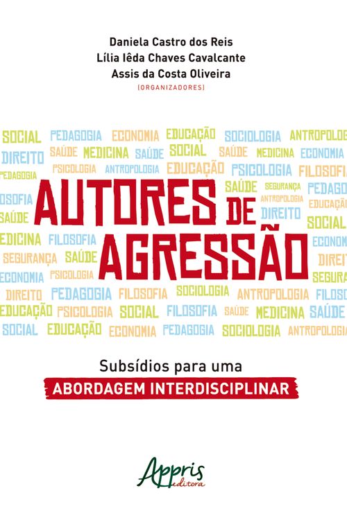 Autores de Agressão: Subsídios Para uma Abordagem Interdisciplinar