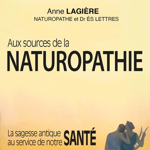 Aux sources de LA NATUROPATHIE