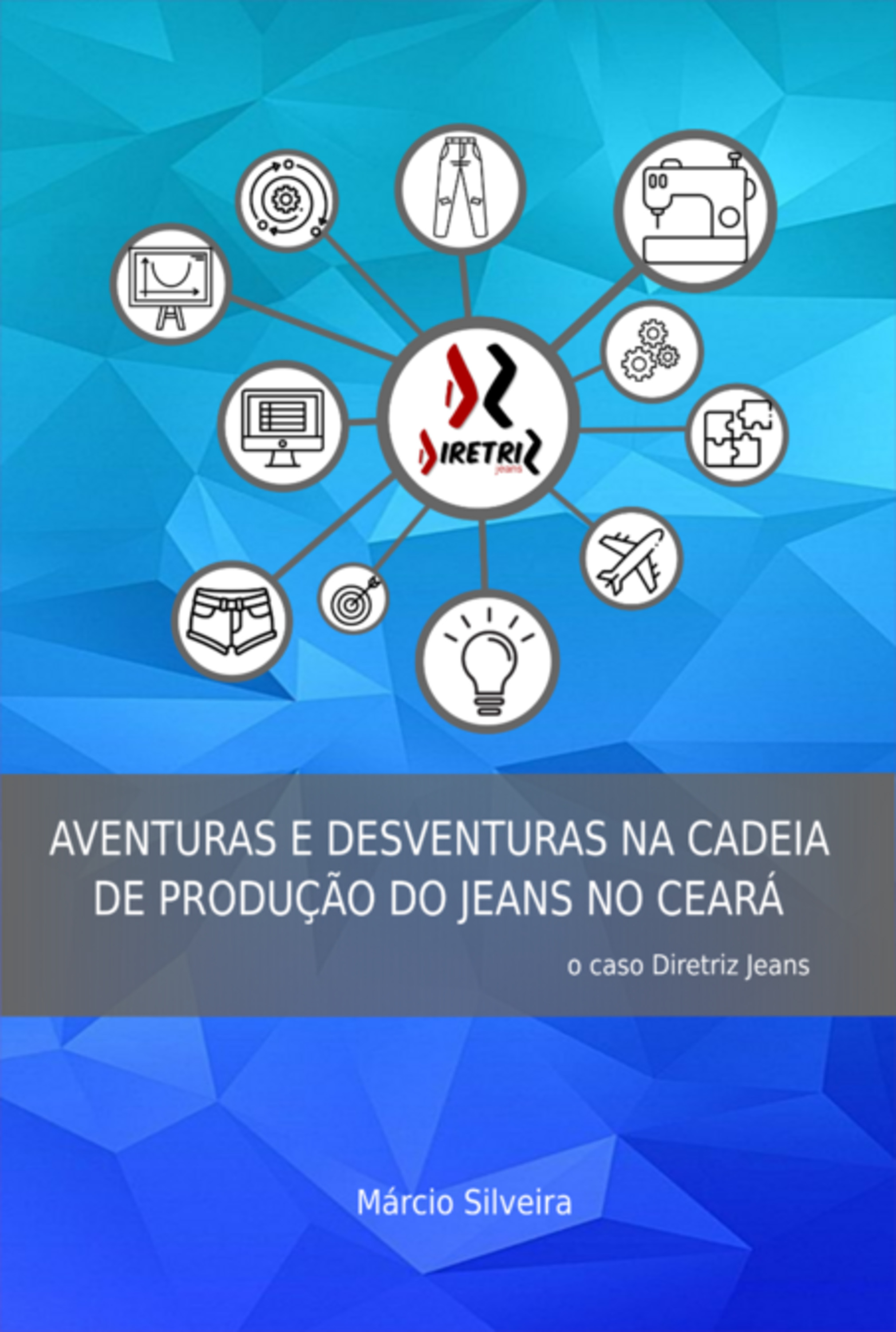 Aventuras E Desventuras Na Cadeia De Produção Do Jeans No Ceará