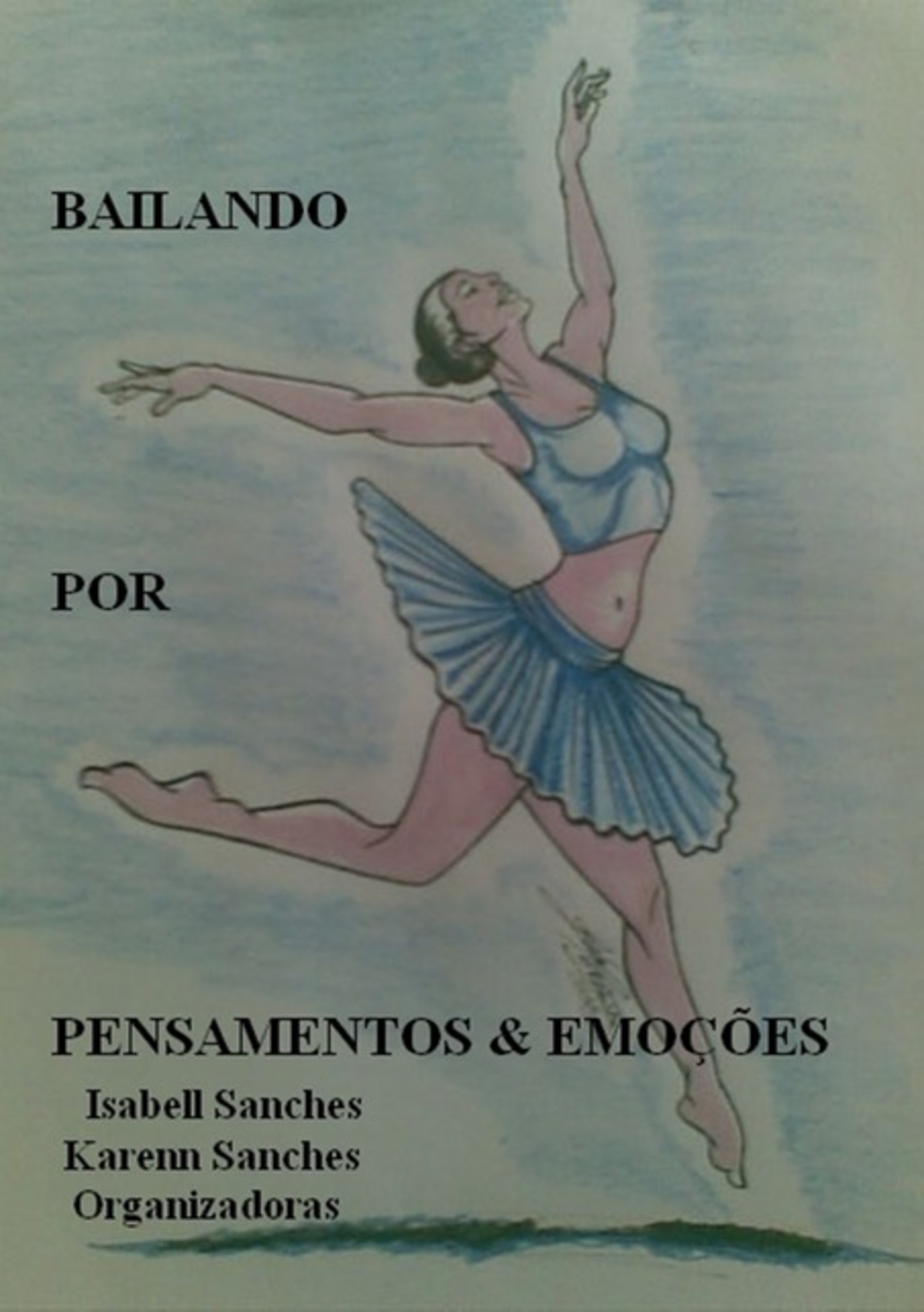 Bailando Por Pensamentos & Emoções