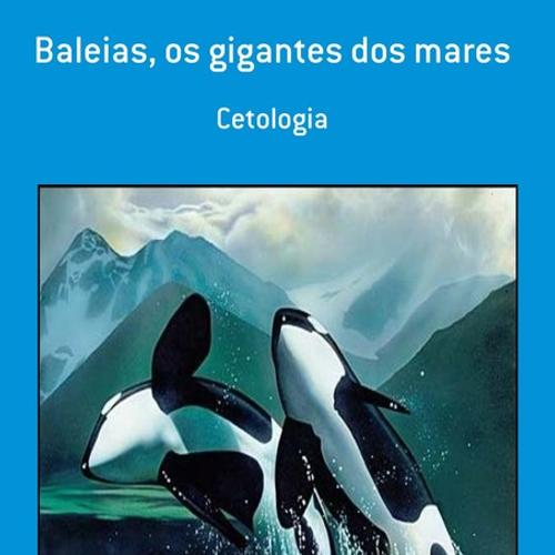 BALEIAS - OS GIGANTES DOS MARES