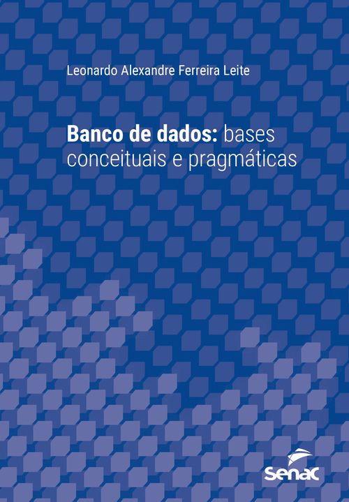 Banco de dados: bases conceituais e pragmáticas