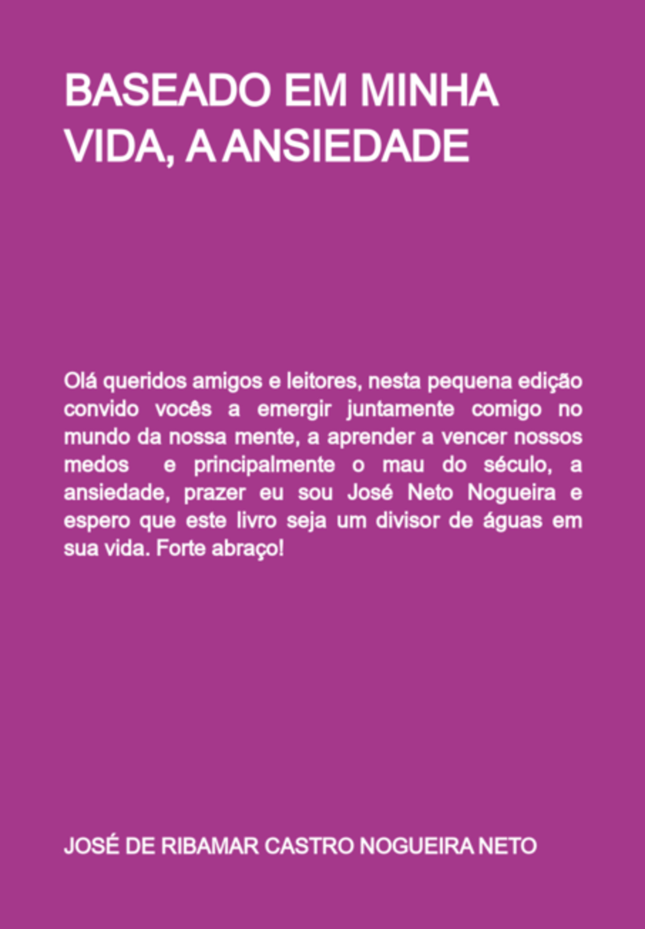 Baseado Em Minha Vida, A Ansiedade