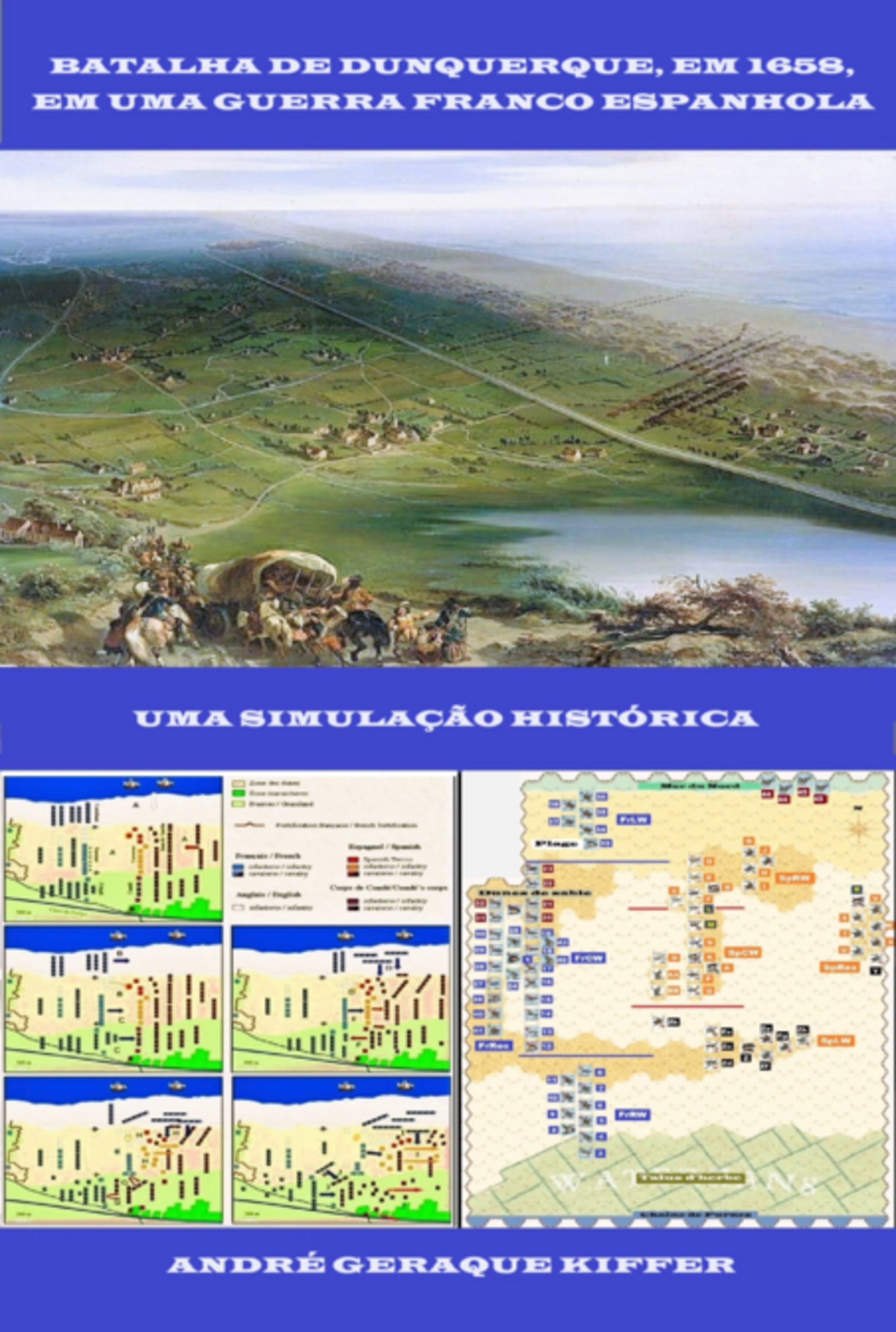 Batalha De Dunquerque, Em 1658, Em Uma Guerra Franco Espanhola