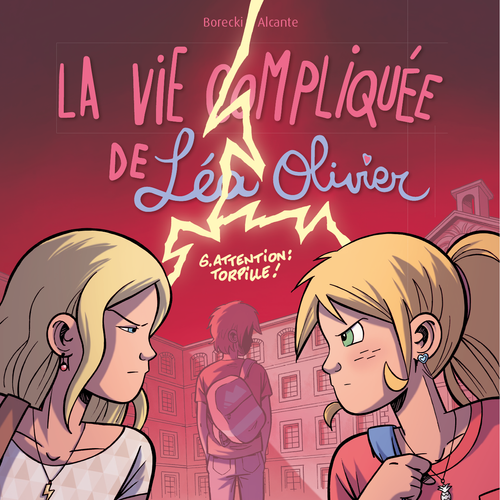 BD La vie compliquée de Léa Olivier T.6: Attention: torpille!