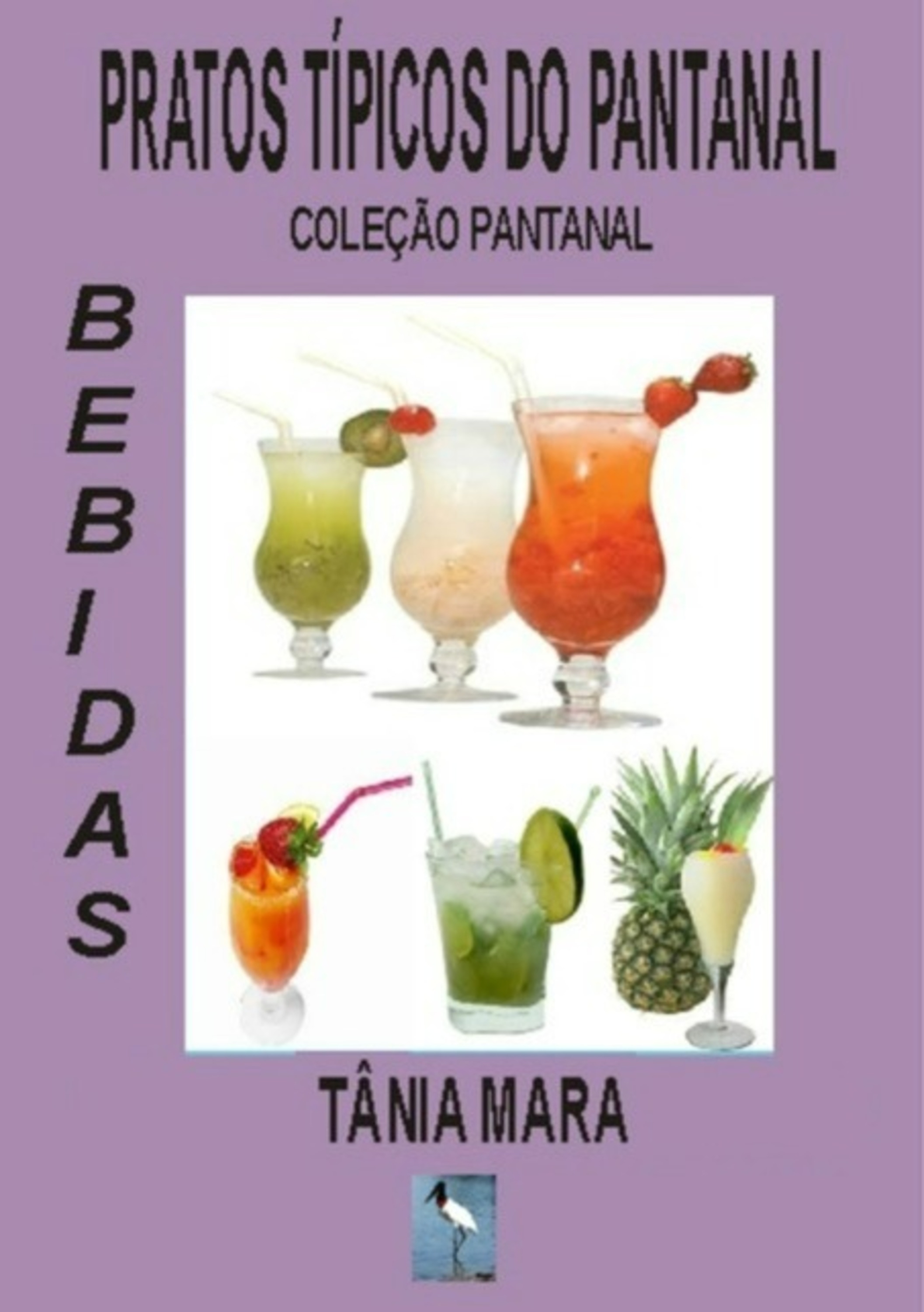 Bebidas Pratos Típicos Do Pantanal Vol I