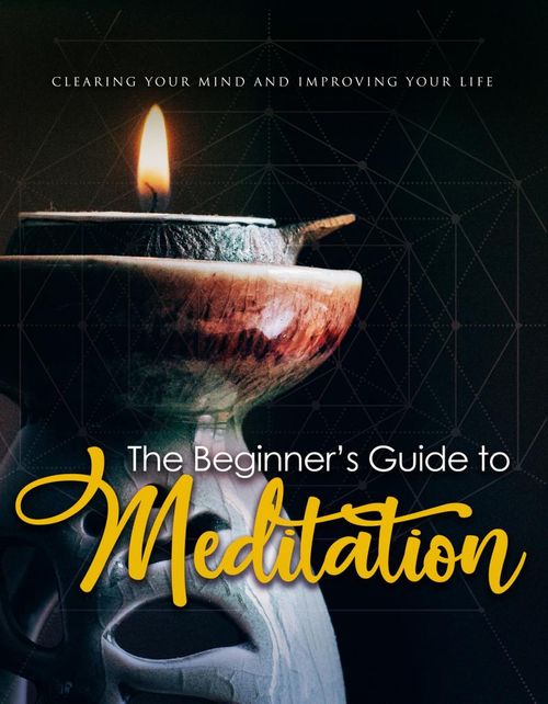 Beginner's Guide To Meditation