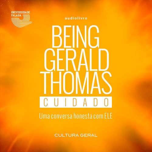 Being Gerald Thomas - Cuidado