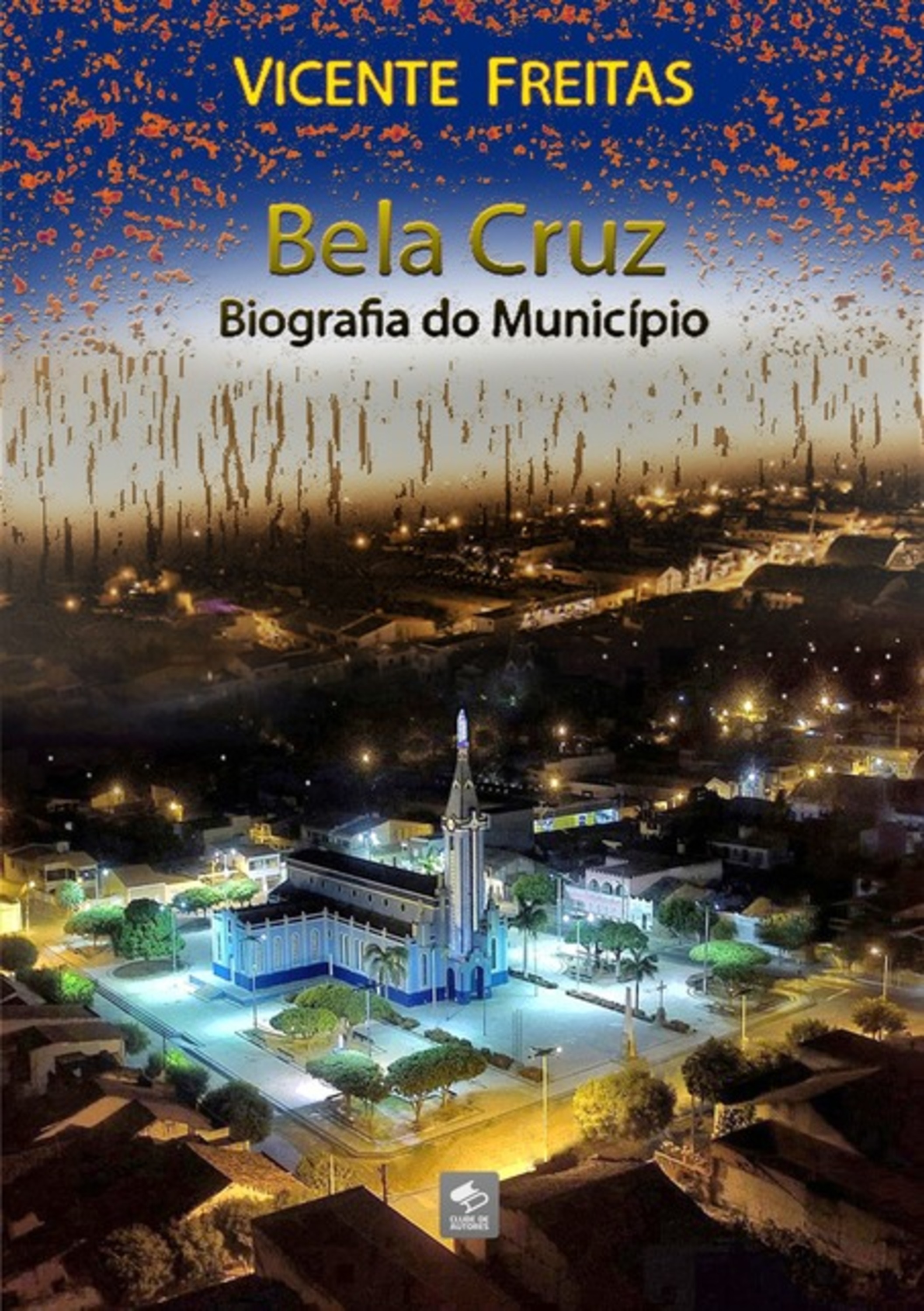 Bela Cruz — Biografia Do Município