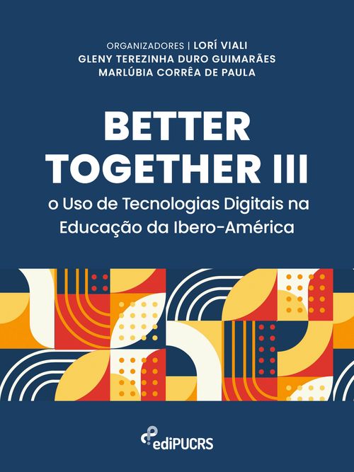 Better Together III: o uso de tecnologias digitais na educação da ibero-América