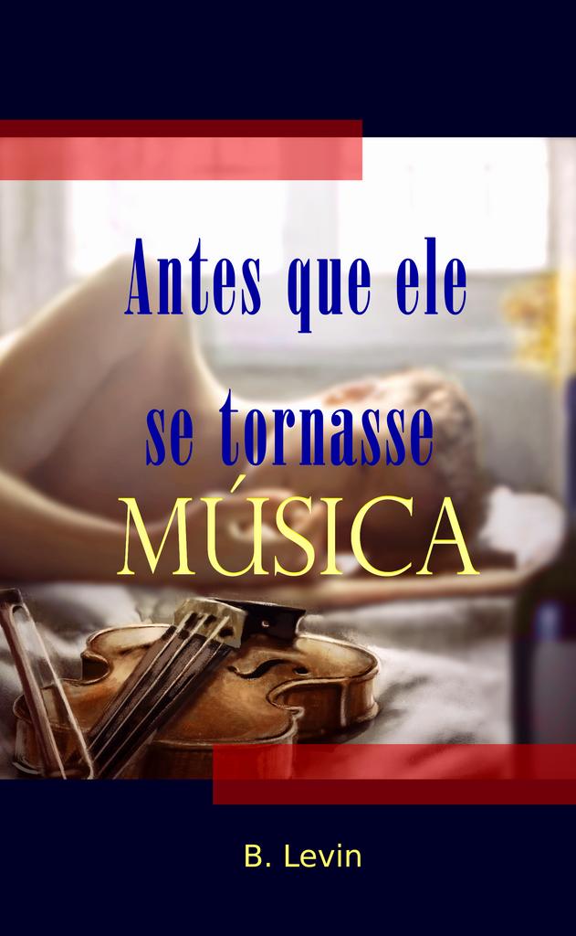 Antes Que ele se Tornasse Música