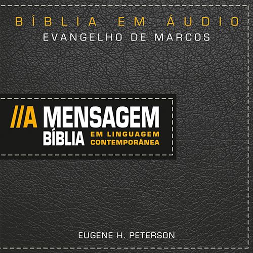 Bíblia A Mensagem - Marcos