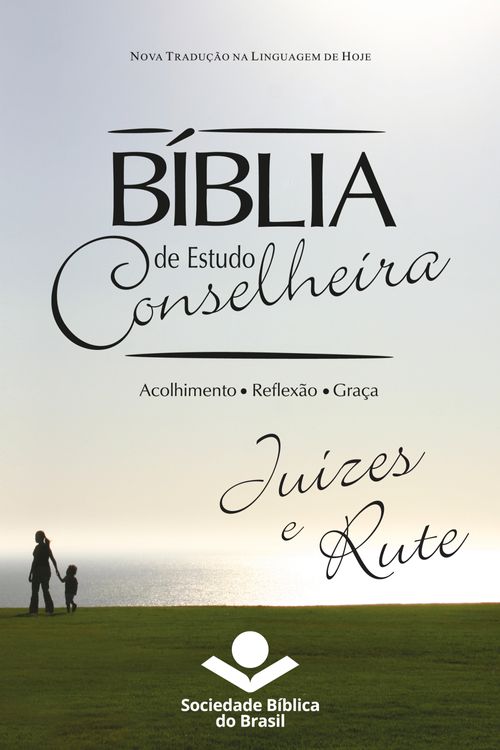 Bíblia de Estudo Conselheira – Juízes e Rute
