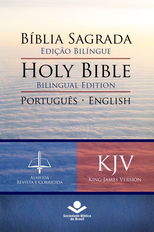 Bíblia Sagrada Edição Bilíngue — Holy Bible Bilingual Edition (RC - KJV)