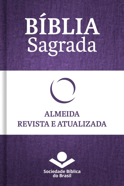 Bíblia Sagrada RA - Almeida Revista e Atualizada