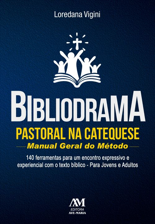 Bibliodrama pastoral na catequese: manual geral do método
