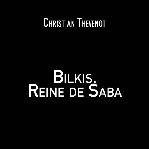 Bilkis, Reine de Saba