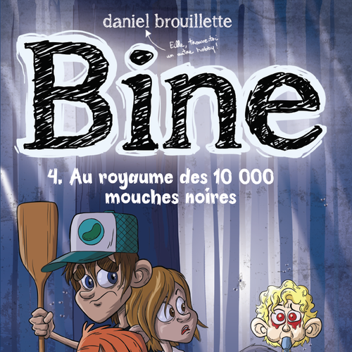 Bine 4 : Au royaume des 10 000 mouches noires