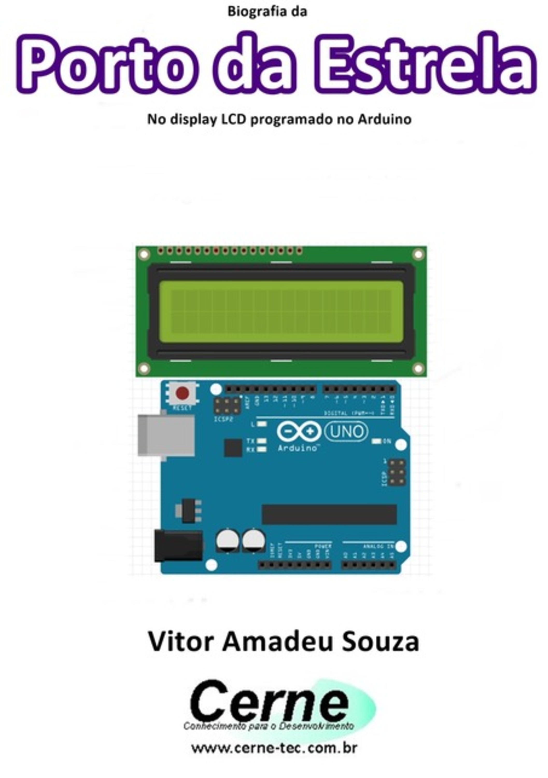 Biografia Da Porto Da Estrela No Display Lcd Programado No Arduino