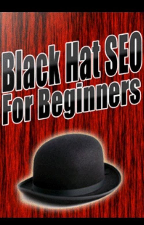 Black Hat SEO For Beginners