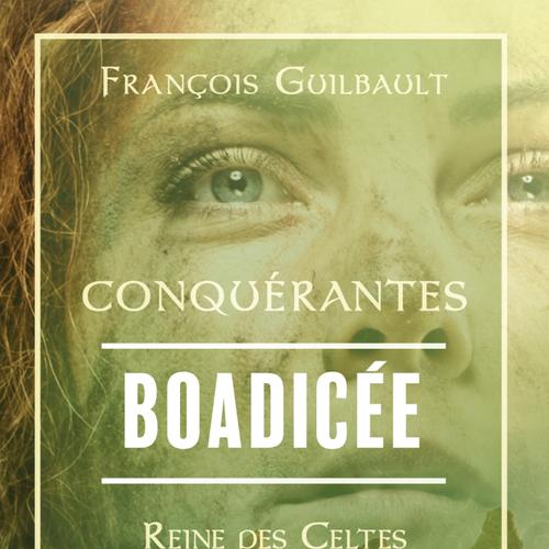 Boadicée - Reine des Celtes