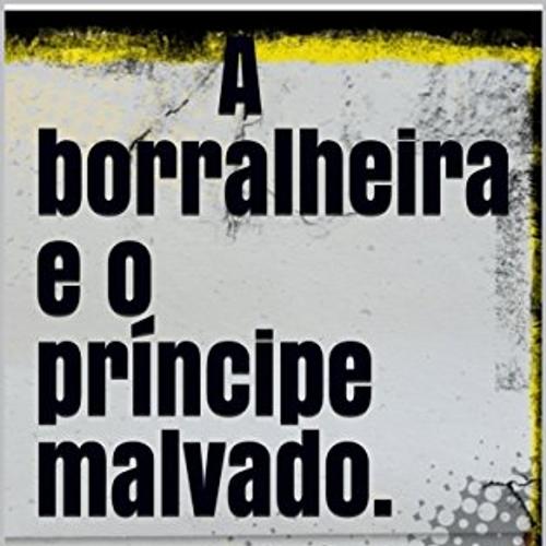 Borralheira e o príncipe malvado.