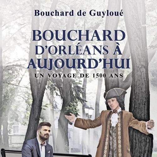 Bouchard d'Orléans à aujourd'hui