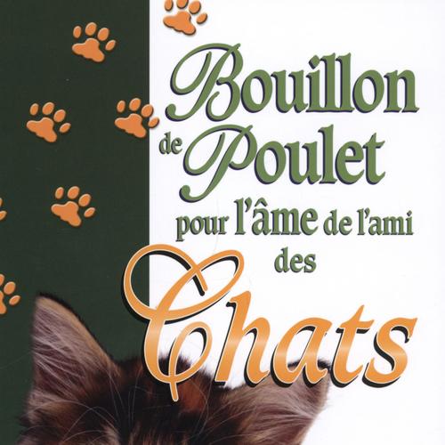 Bouillon de poulet pour l'âme de l'ami des chats