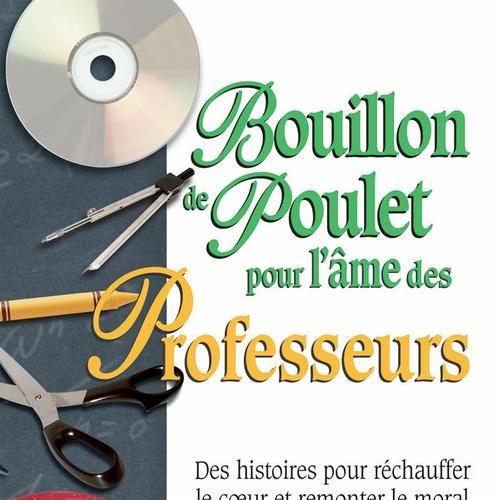 Bouillon de poulet pour l'âme des professeurs