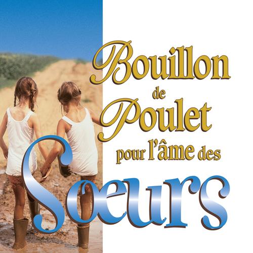 Bouillon de poulet pour l'âme des soeurs