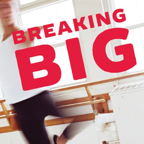 Breaking Big