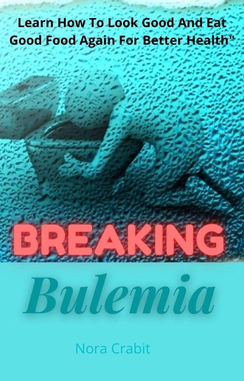 Breaking Bulemia