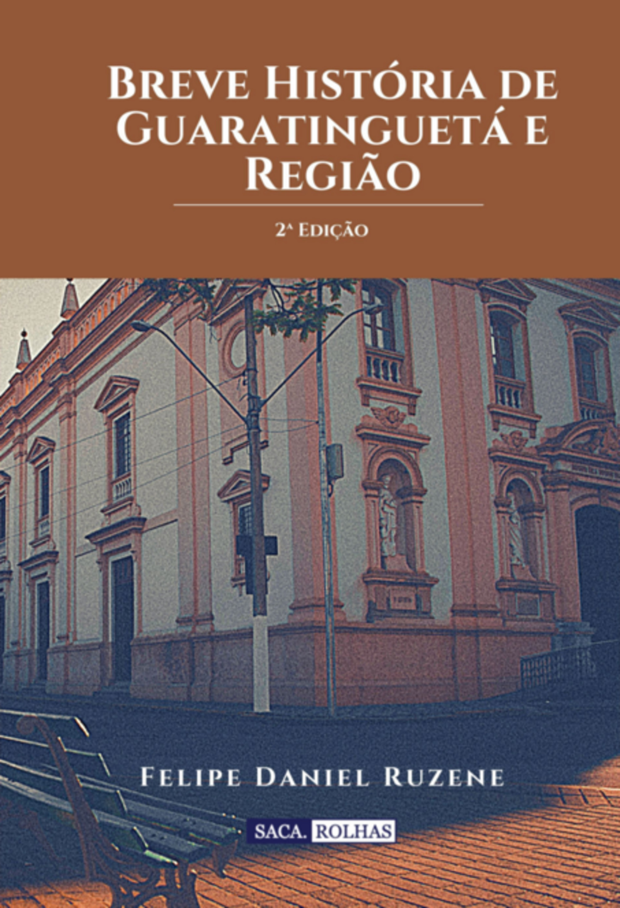 Breve História De Guaratinguetá E Região – 2ª Edição (livro Físico)