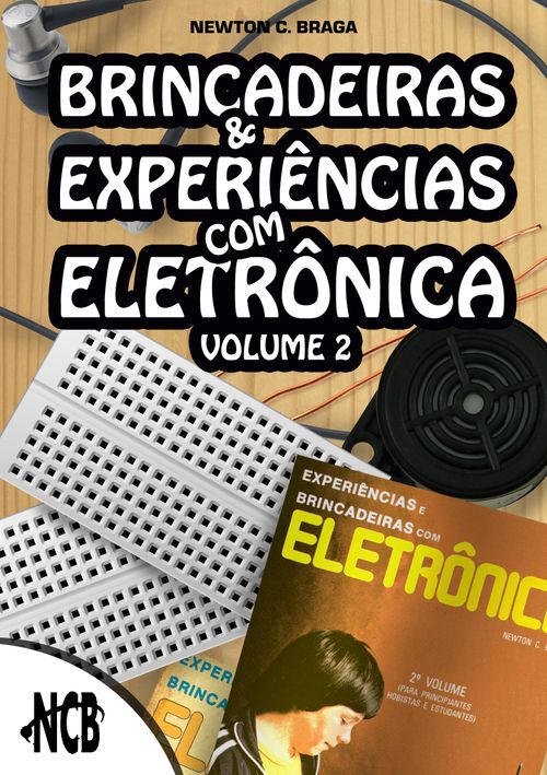 Brincadeiras e experiências com eletrônica - Volume 2