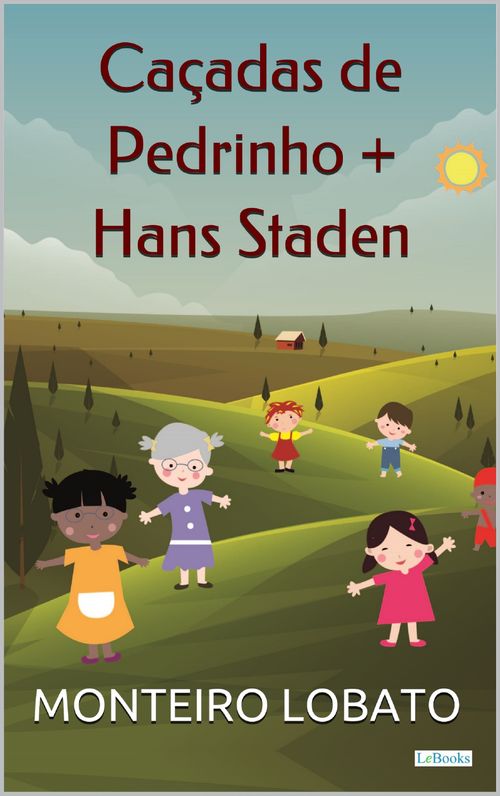 Caçadas de Pedrinho + Hans Staden