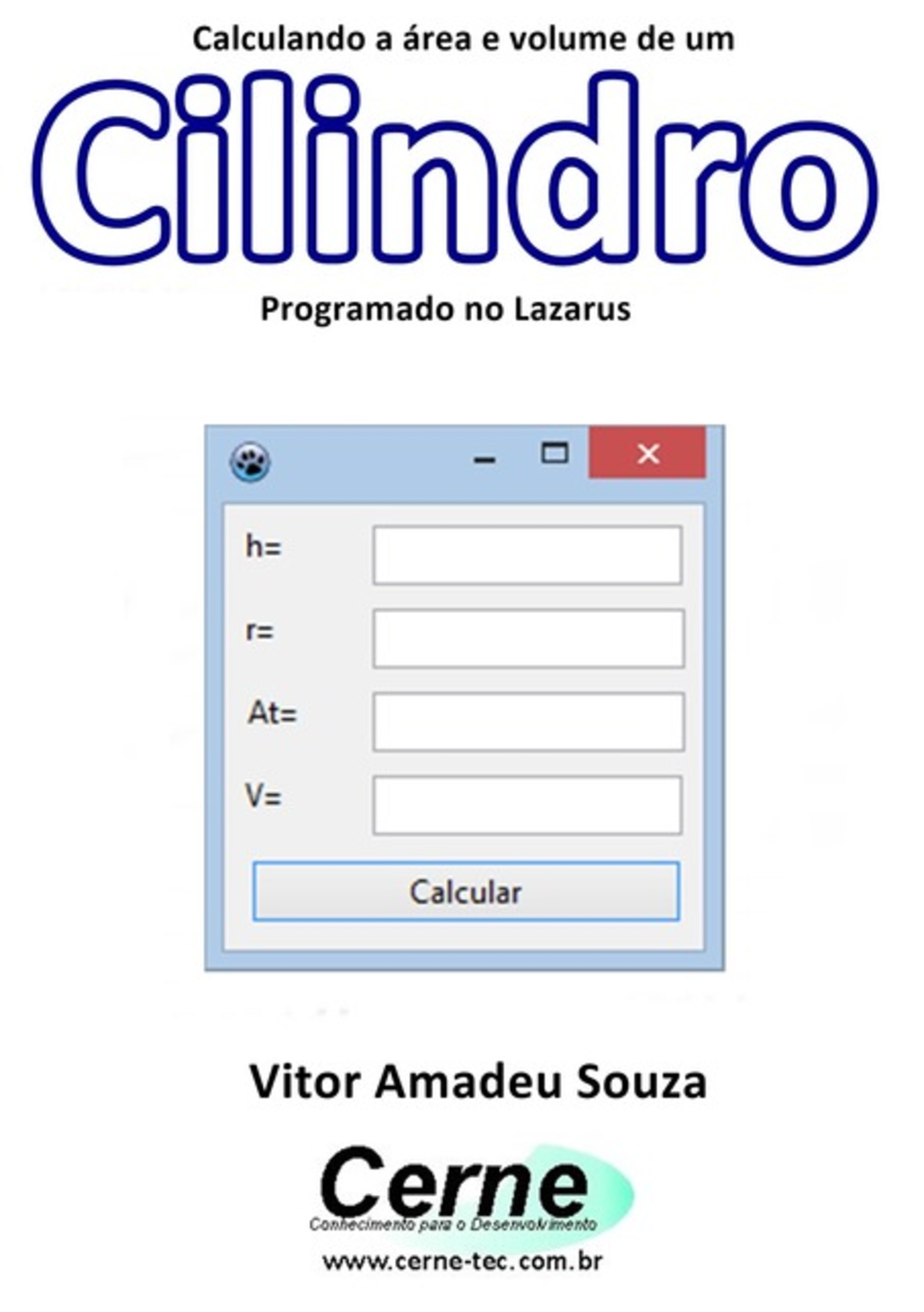 Calculando A Área E Volume De Um Cilindro Programado No Lazarus