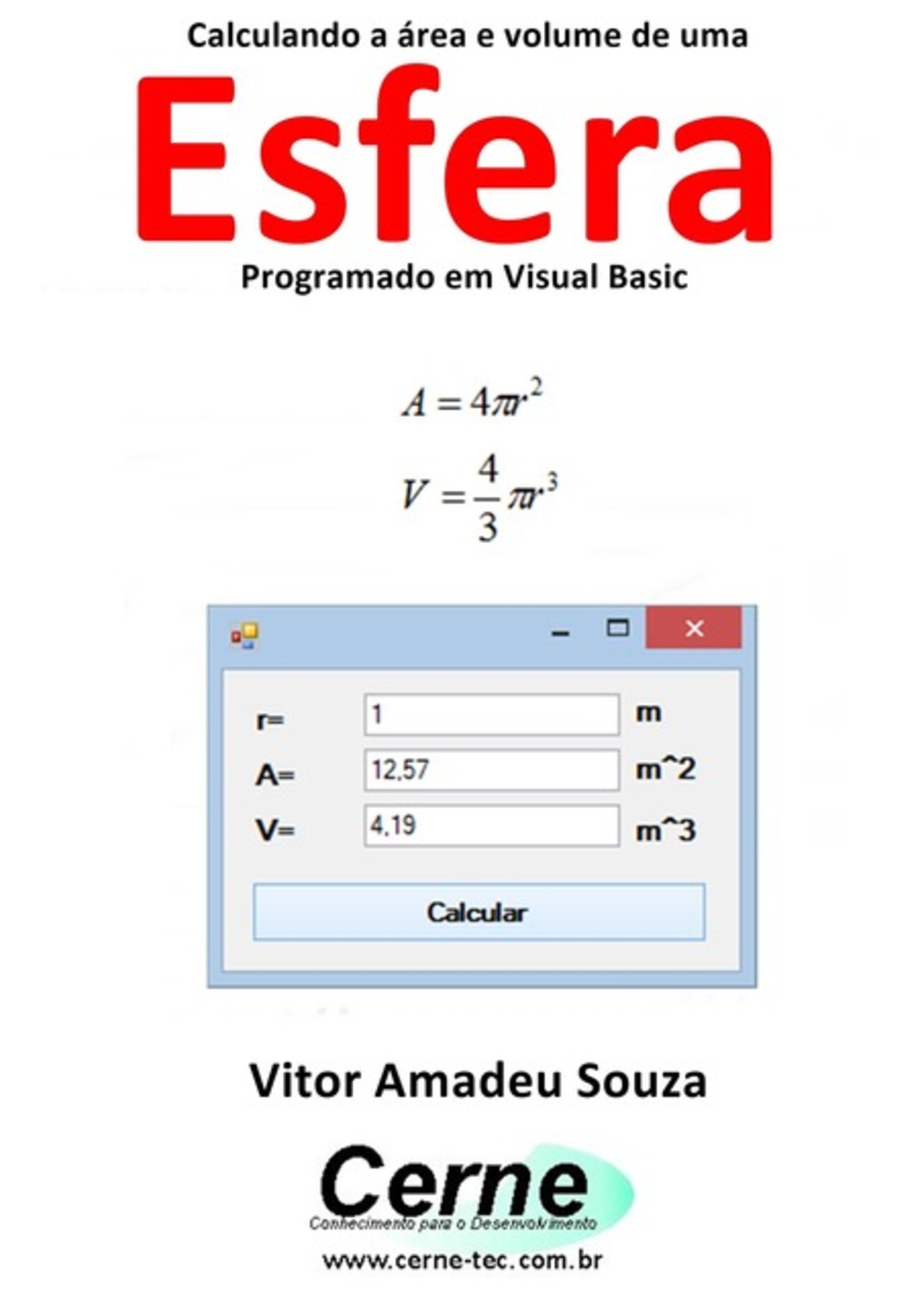 Calculando A Área E Volume De Uma Esfera Programado Em Visual Basic