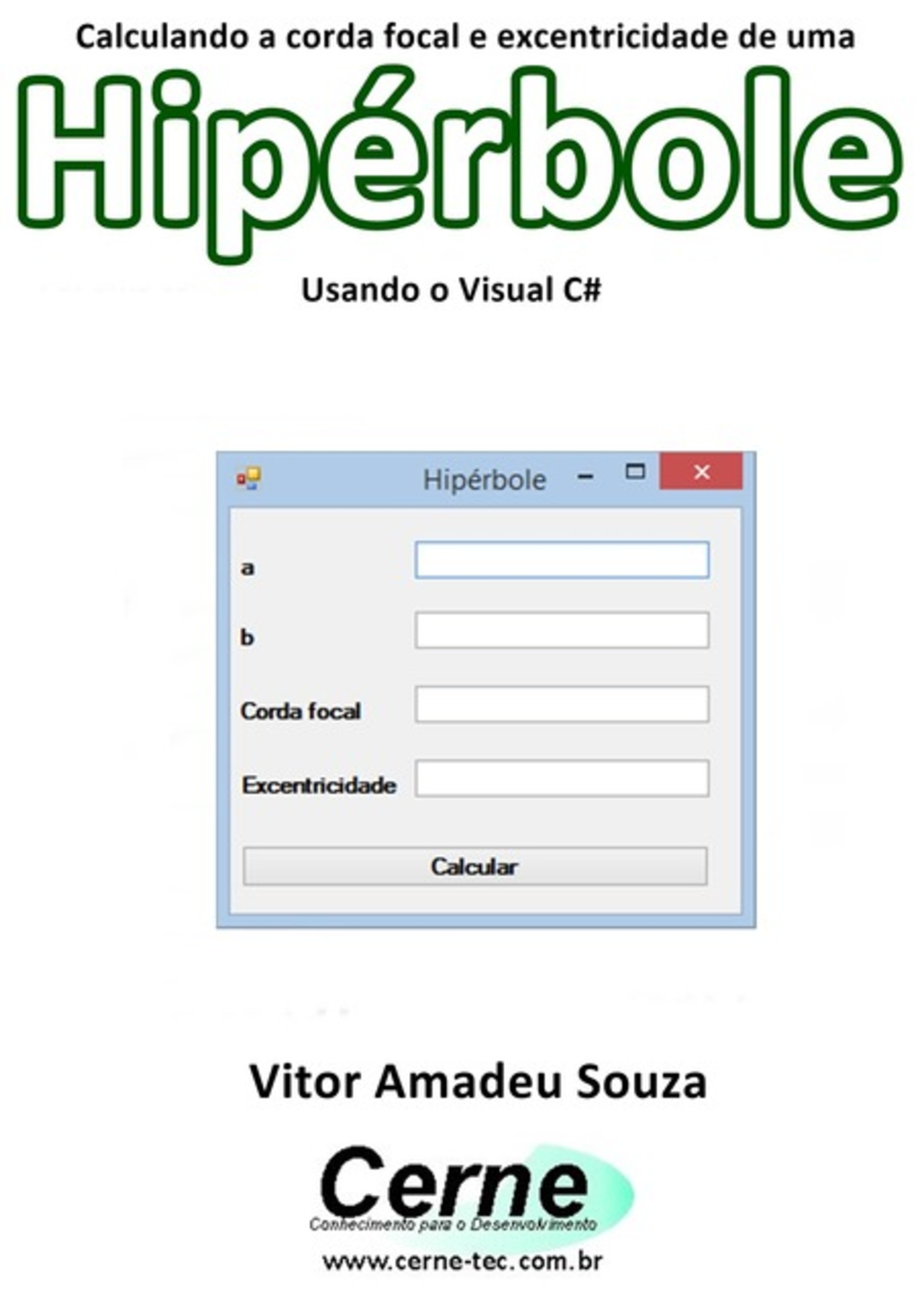 Calculando A Corda Focal E Excentricidade De Uma Hipérbole Usando O Visual C#