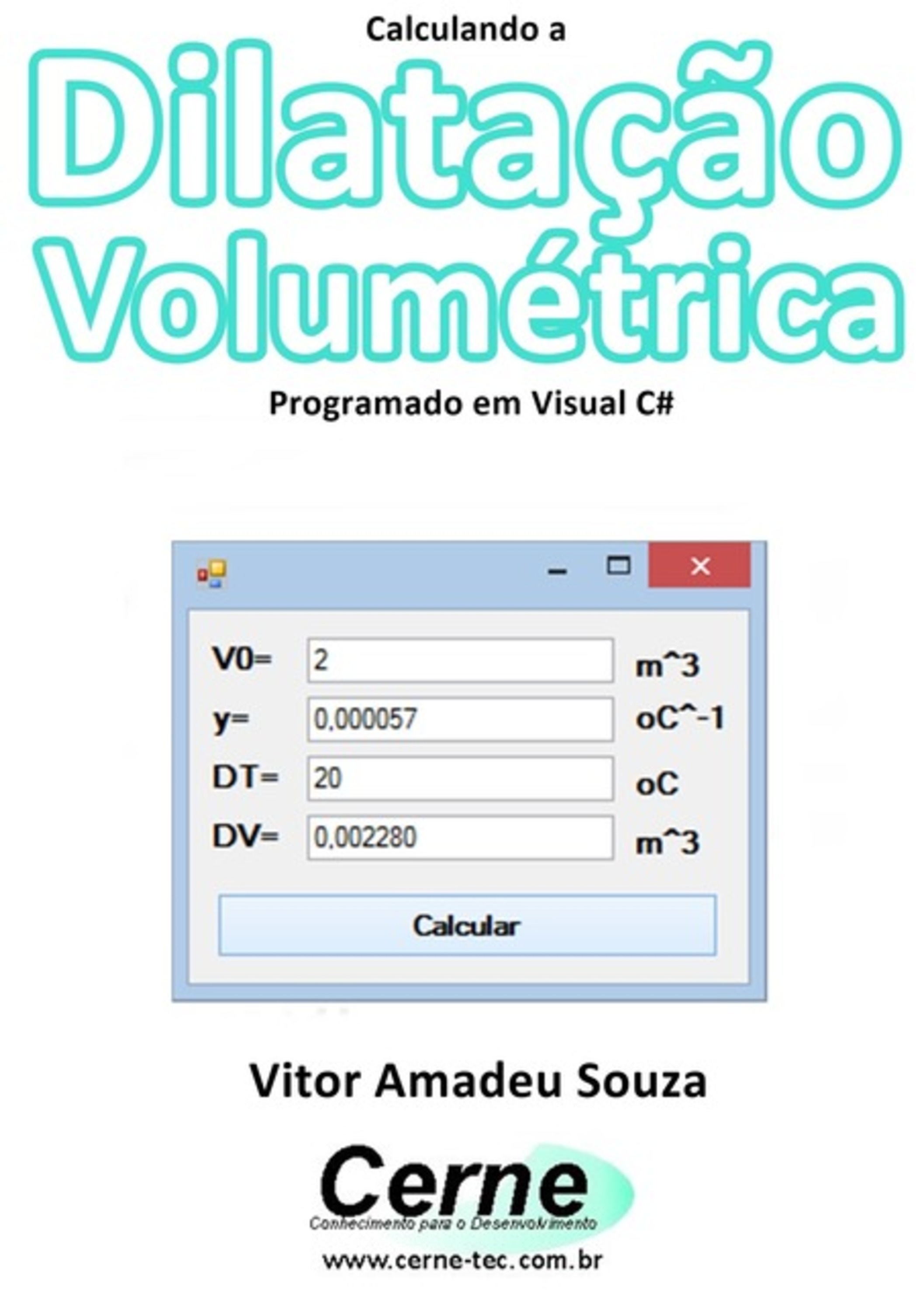 Calculando A Dilatação Volumétrica Programado Em Visual C#