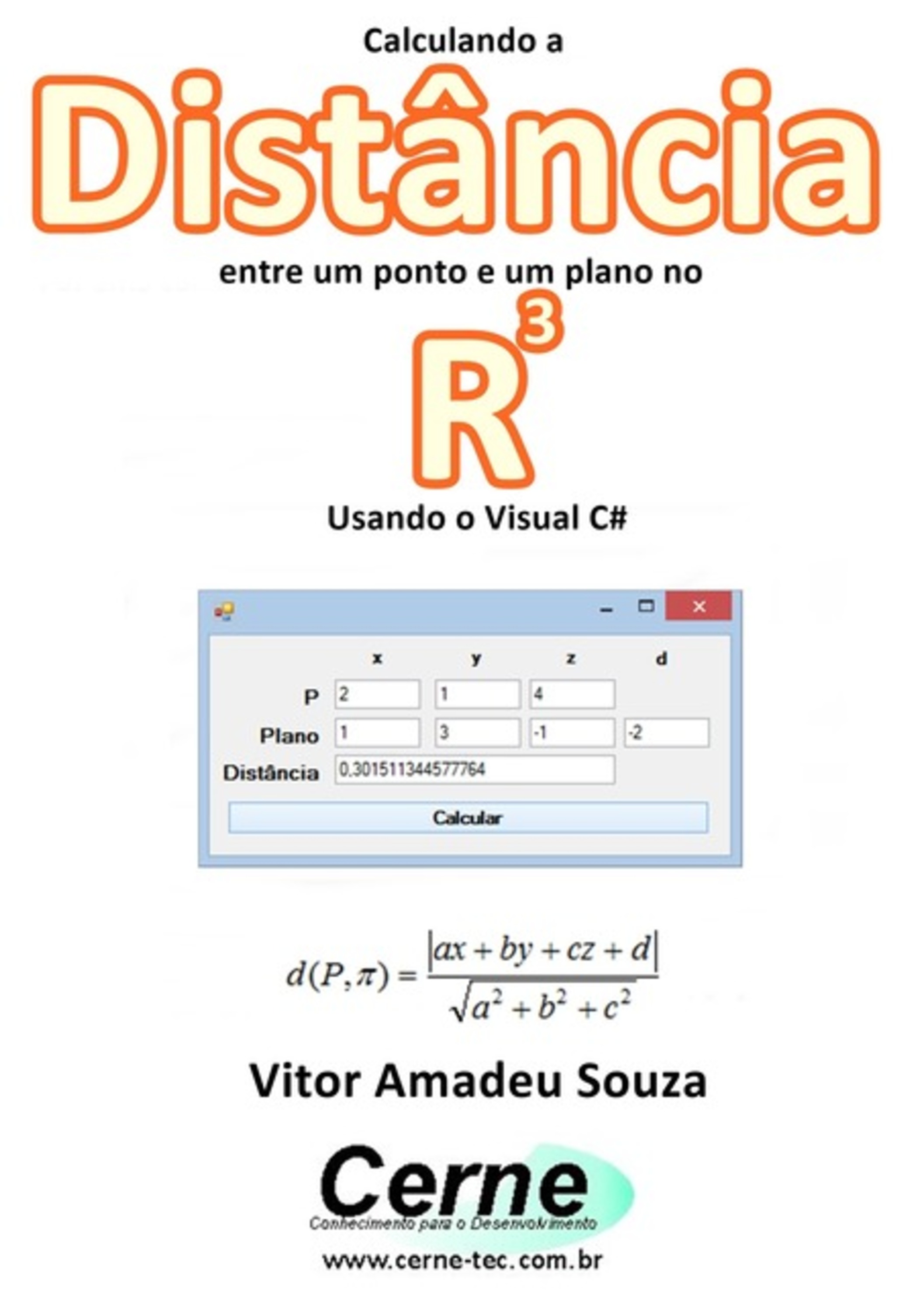 Calculando A Distância Entre Um Ponto E Um Plano No R3 Usando O Visual C#