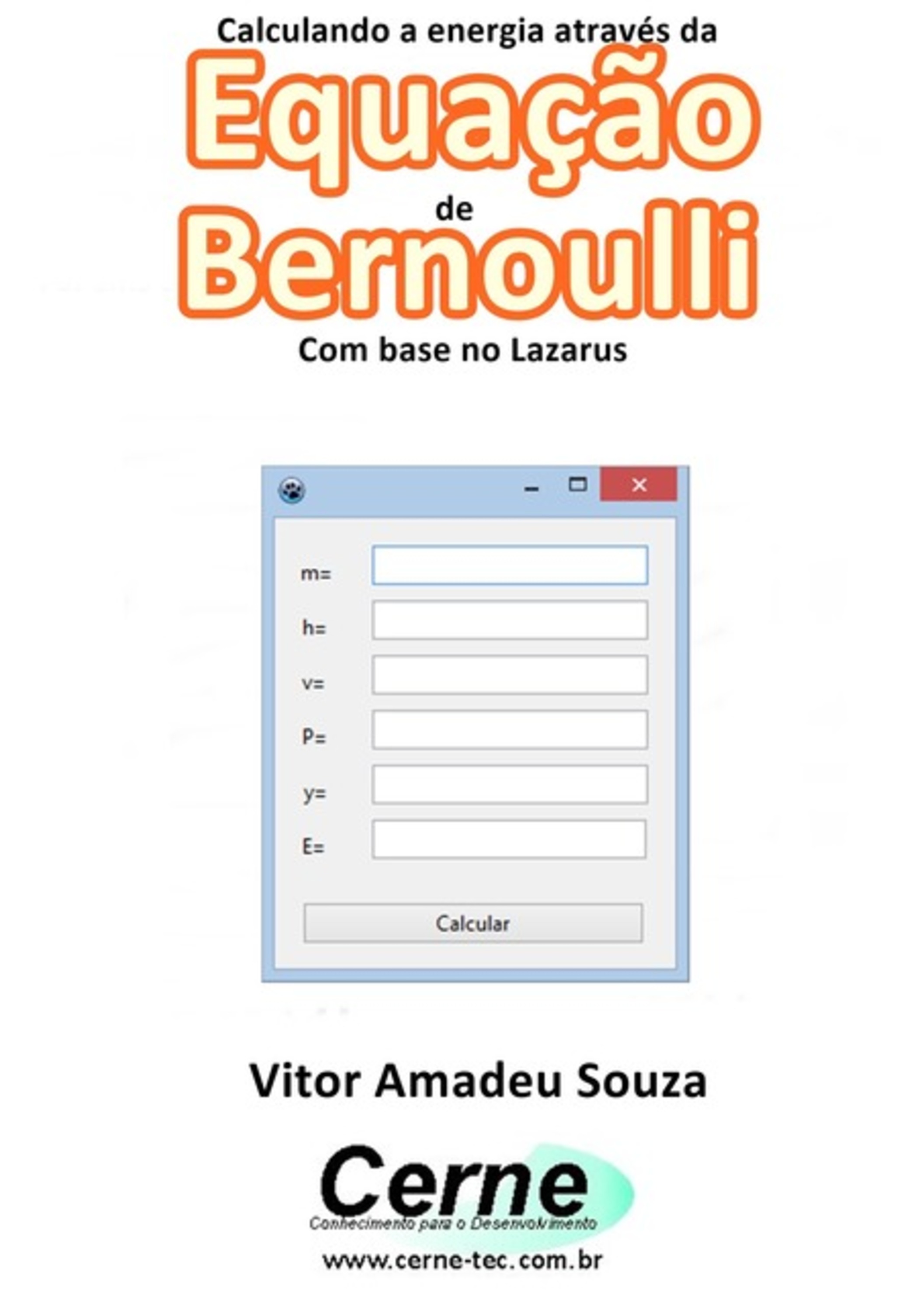 Calculando A Energia Através Da Equação De Bernoulli Com Base No Lazarus